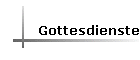 Gottesdienste